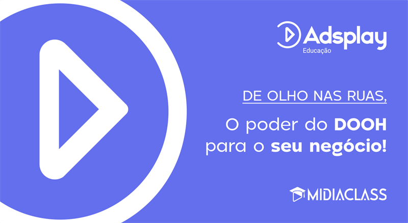 O poder do DOOH para o seu negócio!